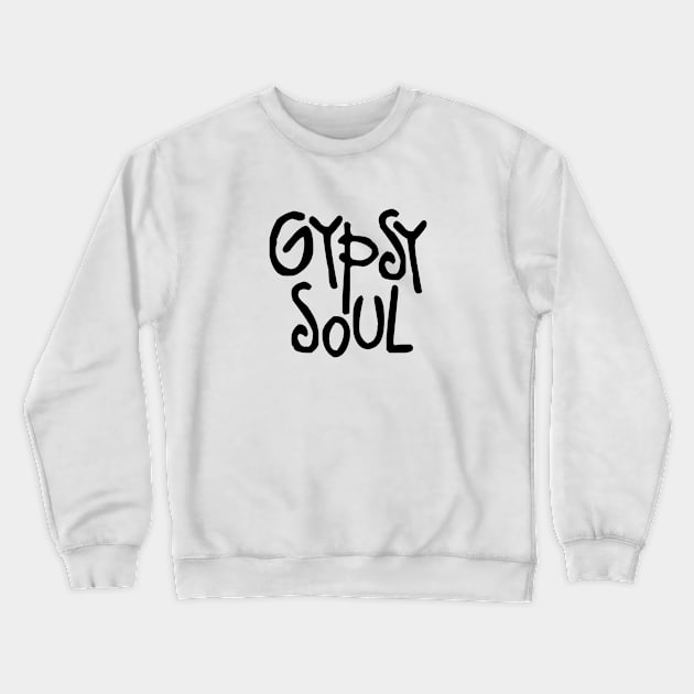 Gypsy Soul Crewneck Sweatshirt by LudlumDesign